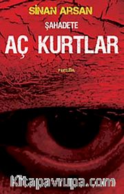Şahadete Aç Kurtlar