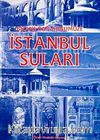 Bizans'dan Günümüze İstanbul Suları