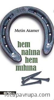 Hem Nalına Hem Mıhına