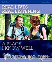 Real Lives, Real Listening: A Place I Know Well+CD  B1-B2 Intermediate