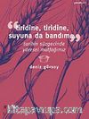 Tiridine, Tiridine Suyuna da Bandım & Tarihin Süzgecinde Yöresel Mutfağımız