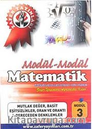 Matematik Modül -3 / Mutlak Değer, Basit Eşitsizlikler, Oran ve Orantı, I.Dereceden Denklemler