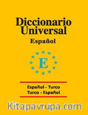 Diccionario Universal / Espanol-Turco  Turco-Espanol / İspanyolca-Türkçe Türkçe-İspanyolca Üniversal Sözlük