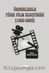 Örneklerle Türk Film Eleştirisi (1950-2002)