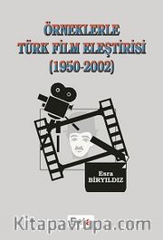 Örneklerle Türk Film Eleştirisi (1950-2002)
