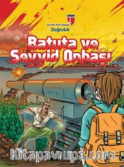 Batuta ve Seyyid Onbaşı - Doğruluk