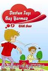 Dostun Taşı Baş Yarmaz