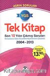 YGS Tek Kitap Son 10 Yılın Çıkmış Soruları 2004-2013  (Ekonomik Baskı)