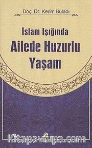 İslam Işığında Ailede Huzurlu Yaşam