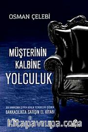 Müşterinin Kalbine Yolculuk <br /> Bankacılıkta Satışın El Kitabı 1