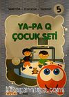Ya-Pa Q Çocuk Seti -5 (4+ Yaş & Deneyelim-Keşfedelim-Eğlenelim