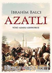 Azatlı <br /> Yürü Azatlı Gidiyoruz