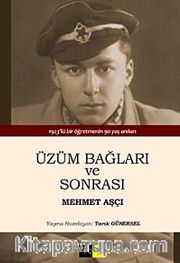 Üzüm Bağları ve Sonrası <br /> 1923'lü Bir Öğretmenin 90 Yaş Anıları