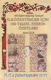İlköğretimler İçin 100 Temel Eserin Özetleri
