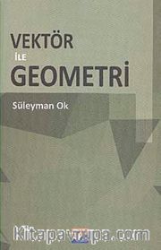 Vektör ile Geometri