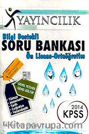 2014 KPSS Bilgi Destekli Soru Bankası - Ön Lisans-Ortaöğretim