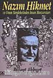 Nazım Hikmet Ve Onun Memleketinden İnsan Manzaraları