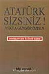 Atatürk Sizsiniz