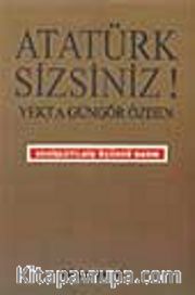 Atatürk Sizsiniz