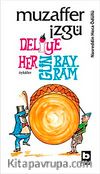 Deliye Her Gün Bayram