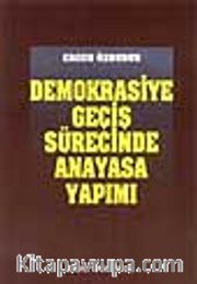 Demokrasiye Geçiş Sürecinde Anayasa Yapımı