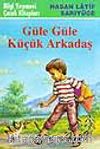 Güle Güle Küçük Arkadaş