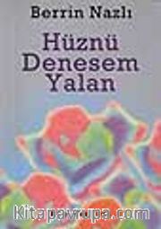 Hüznü Denesem Yalan