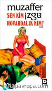 Sen Kim Hovardalık Kim
