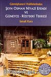 Şeyh Osman Niyazi Efendi ve Güneyce-Rize'deki Tekkesi Gümüşhanevi Halifelerinden