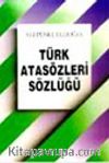 Türk Atasözleri Sözlüğü