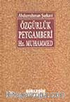Özgürlük Peygamber Hz. Muhammed