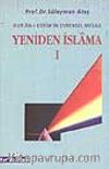 Yeniden İslama 1/ Kur'an-ı Kerim'in Evrensel Mesajı