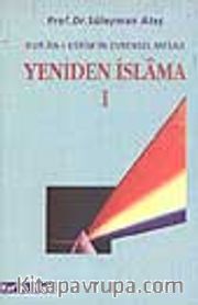 Yeniden İslama 1/ Kur'an-ı Kerim'in Evrensel Mesajı