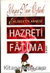 Hz. Fatıma / Ehlibeyt'in Annesi