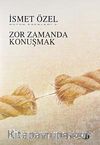 Zor Zamanda Konuşmak