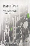 Tehdit Değil Teklif