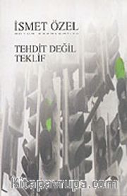 Tehdit Değil Teklif