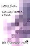 Taşları Yemek Yasak