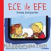 Ece ile Efe Trene Biniyorlar