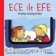 Ece ile Efe Trene Biniyorlar