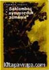 Saklambaç Oynuyorduk Zamanla