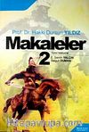 Makaleler-2 / Hakkı Dursun Yıldız
