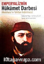 Emperyalizmin Hükümet Darbesi (Abdülaziz'in Tahttan İndirilmesi)