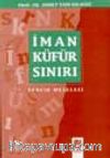 İman Küfür Sınırı /Tekfir Meselesi
