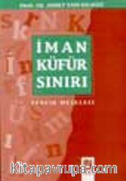 İman Küfür Sınırı /Tekfir Meselesi