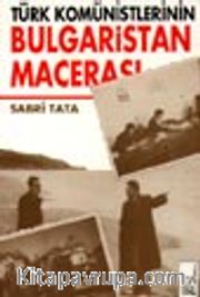 Türk Komünistlerinin Bulgaristan Macerası