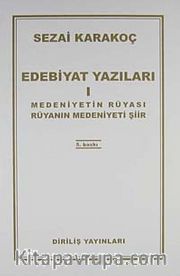 Edebiyat Yazıları 1 (Medeniyetin Rüyası Rüyanın Medeniyeti)