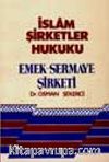 İslam Şirketler Hukuku Emek - Sermaye Şirketi