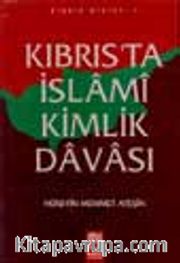 Kıbrıs'ta İslami Kimlik Davası
