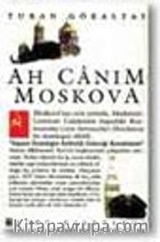 Ah Canım Moskova